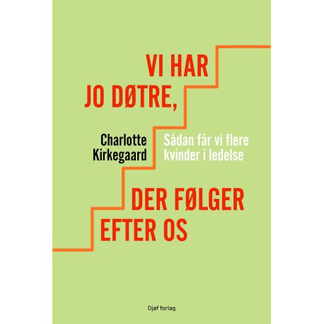 Vi har jo døtre, der følger efter os: Sådan får vi flere kvinder i ledelse