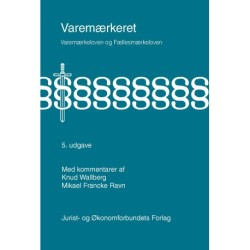 Varemærkeret: Varemærkeloven og Fællesmærkeloven med kommentarer