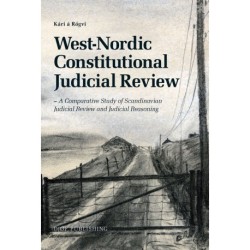 West-Nordic Constitutional Judicial Review: – A Comparative Study of Scandinavian Judicial Review and Judicial Reasoning