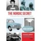 The Nordic Secret: A European Story of Beauty and Freedom