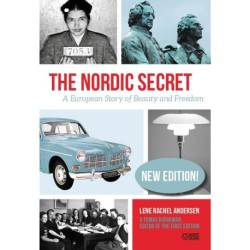 The Nordic Secret: A European Story of Beauty and Freedom