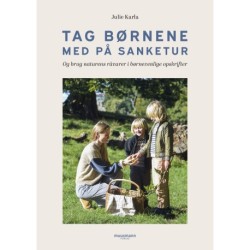 Tag børnene med på sanketur: Og brug naturens råvarer i børnevenlige opskrifter