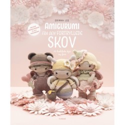 Amigurumi fra den fortryllede skov: 15 hæklede dyr og feer