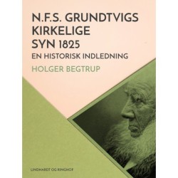N.F.S. Grundtvigs kirkelige syn 1825. En historisk indledning