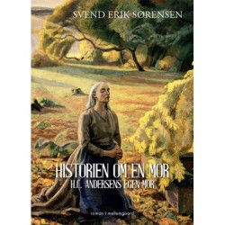 Historien om en mor: H.C. Andersens egen mor
