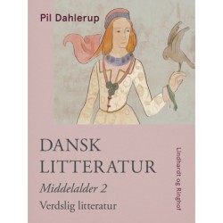 Dansk litteratur. Middelalder 2. Verdslig litteratur