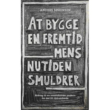 At bygge en fremtid mens nutiden smuldrer