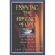 Enjoying the Presence of God: Discovering Intimacy with God in the Daily Rhythms of Life
