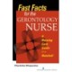 Fast Facts for the Gerontology Nurse: A Nursing Care Guide in a Nutshell