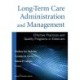 Long-Term Care Administration and Management: Effective Practices and Quality Programs in Eldercare