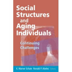 Social Structures and Aging Individuals: Continuing Challenges