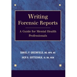 Writing Forensic Reports: A Guide for Mental Health Professionals