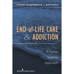 End-of-Life Care and Addiction: A Family Systems Approach