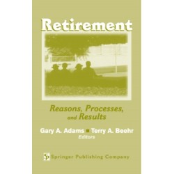 Retirement: Reasons, Processes, and Results