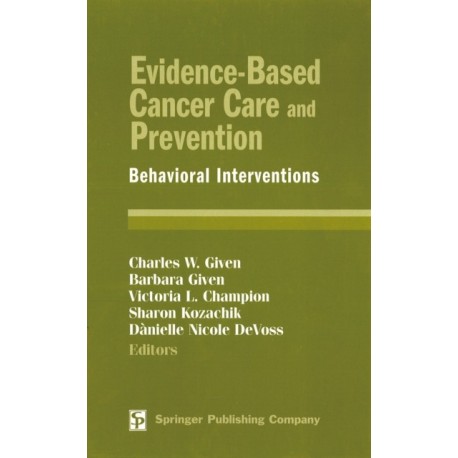 Evidence-Based Cancer Care and Prevention: Behavioral Interventions
