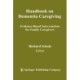 Handbook on Dementia Caregiving: Evidence-Based Interventions for Family Caregivers