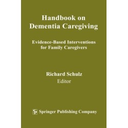 Handbook on Dementia Caregiving: Evidence-Based Interventions for Family Caregivers