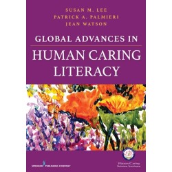 Global Advances in Human Caring Literacy