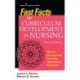 Fast Facts for Curriculum Development in Nursing: How to Develop & Evaluate Educational Programs
