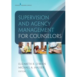 Supervision and Agency Management for Counselors