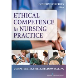 Ethical Competence in Nursing Practice: Competencies, Skills, Decision-Making