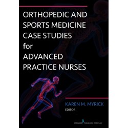 Orthopedic and Sports Medicine Case Studies for Advanced Practice Nurses