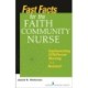 Fast Facts for the Faith Community Nurse: Implementing FCN/Parish Nursing in a Nutshell