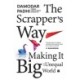 The Scrapper`s Way: Making It Big in an Unequal World