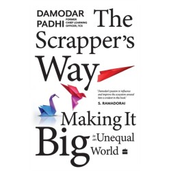The Scrapper`s Way: Making It Big in an Unequal World