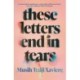 These Letters End in Tears: Shortlisted for the 2025 British Book Awards Debut Fiction Book of the Year