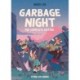 Garbage Night: The Complete Edition