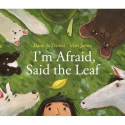 I'm Afraid, Said the Leaf