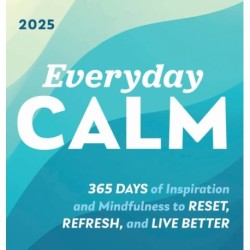 2025 Everyday Calm Boxed Calendar: 365 days of inspiration and mindfulness to reset, refresh, and live better