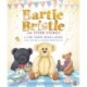 Bartie Bristle and Other Stories: Tales from the Teddy Bear Ladies: Comforting, cosy and classic teddy bear tales to treasure - For readers 4+ - The perfect gift for soft toy collectors