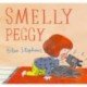 Smelly Peggy: A warming, funny story that celebrates our fluffy canine companions
