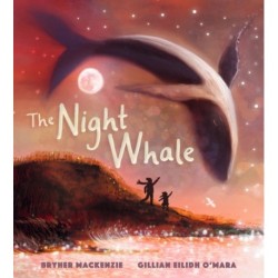The Night Whale: A dreamy, magical adventure treasuring the precious bond between grandparent and grandchild