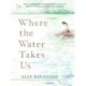 Where the Water Takes Us: A coming-of-age tale of strength and friendship from Academy Award-winning writer and director Alan Barillaro