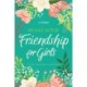 100 Daily Acts of Friendship for Girls: A Devotional
