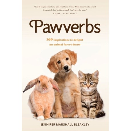 Pawverbs: 100 Inspirations to Delight an Animal Lover's Heart