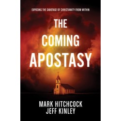 Coming Apostasy, The: Exposing the Sabotage of Christianity from Within