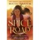 Spice Road: the absolutely explosive epic YA fantasy romance set in an Arabian-inspired land