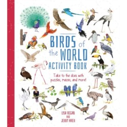 Birds of the World Activity Book: Take to the Skies with Puzzles, Mazes, and More!
