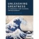 Unleashing Greatness – a strategy for school improvement
