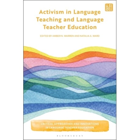 Activism in Language Teaching and Language Teacher Education