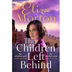 The Children Left Behind: A gritty and heartwarming wartime Liverpool saga