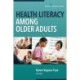 Health Literacy Among Older Adults