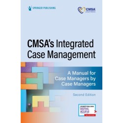CMSA’s Integrated Case Management: A Manual for Case Managers by Case Managers