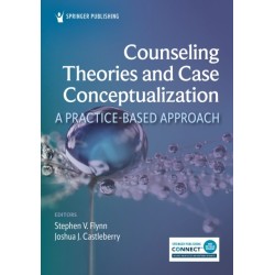 Counseling Theories and Case Conceptualization: A Practice-Based Approach