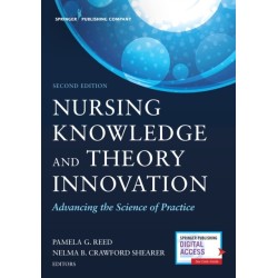 Nursing Knowledge and Theory Innovation, Second Edition: Advancing the Science of Practice
