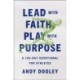 Lead with Faith, Play with Purpose: A 100-Day Devotional for Athletes